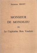Monsieur de Mondejeu ou le Capitaine Bon Vouloir , Suzanne Briet