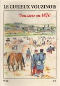 Le Curieux Vouzinois N° 112 : Vouziers en 1870