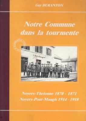 Notre Commune dans la tourmente, Noyers Thelonne, Guy Duranton