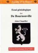 Famille d'Ardennes : Essai gnalogique Les De BOURNONVILLE/Alain Chapellier