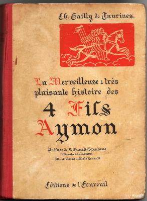 La merveilleuse et très plaisante histoire des 4 fils Aymon,Gailly de Taurines