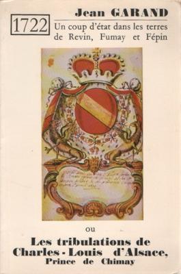 Un coup d'état dans les terres de Revin, Fumay et Fépin , Jean Garand