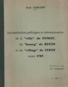 Les institutions politiques et administratives de la ville de Fumay ..., Jean Garand