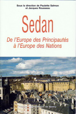 Sedan, de l'Europe des principautés à l'Europe des Nations