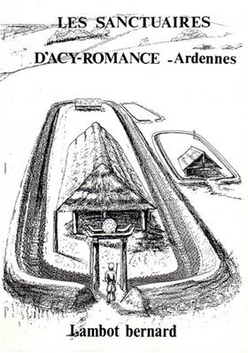 Les sanctuaires d'Acy Romance , Bernard Lambot