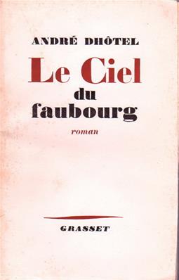 Le ciel du faubourg,André Dhôthel