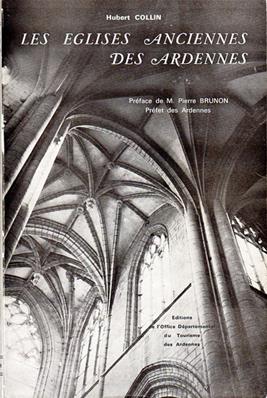 Les églises anciennes des Ardennes,Hubert Collin