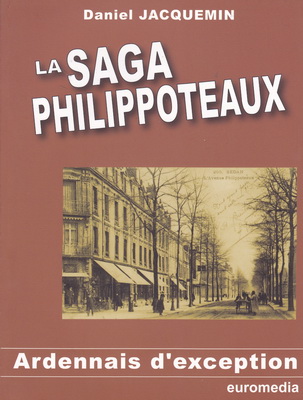 La saga des Philippoteaux /Daniel Jacquemin