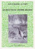 Les recettes de l'homme des bois / Lise Bésème Pia