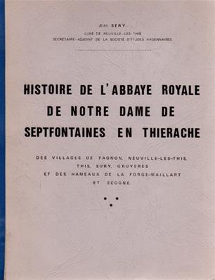 Histoire de l'Abbaye royale de Notre Dame de Septfontaines en Thiérache, Abbé Sery