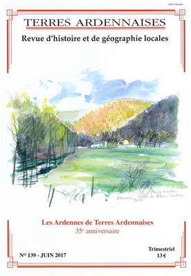 Terres Ardennaises N° 139, Les Ardennes de Terres Ardennaises, 35 e anniversaire