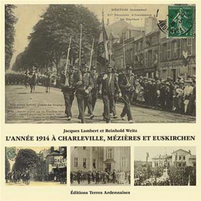 L'année 1914 à Charleville, Mézières et Euskirchen, Jacques Lambert et Reinhold Weitz