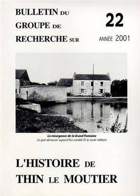 Bulletin du groupe de recherche sur l'histoire de Thin le Moutier N° 22