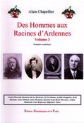 Des Hommes aux racines d'Ardennes Vol 3, Alain Chapellier