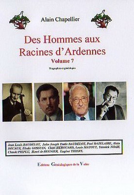 Des Hommes aux racines d'Ardennes Vol 7, Alain Chapellier