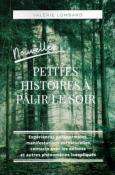 Nouvelles petites histoires  palir le soir, Valrie Lombard