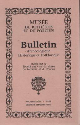 Bulletin archéologique Historique et Folklorique du Rethélois N° 61