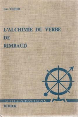 L'alchimie du verbe de Rimbaud, Jean Richer