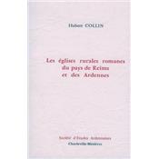 Les glise rurales romanes du pays de Reims et des Ardennes, Hubert Collin