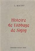 Histoire de l'Abbaye de Signy,J. Mathy 