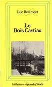 Le bois Castiau, Luc Brimont