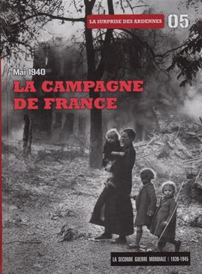 La campagne de France,la surprise des Ardennes