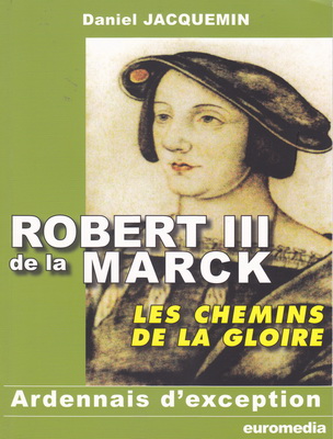 Robert III de la Marck, Daniel Jacquemin