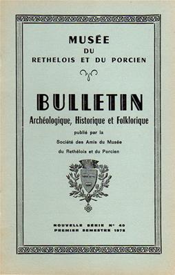 Bulletin archéologique historique et folklorique du Rethélois N° 40