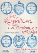 La révolution dans les Ardennes 1789-1794 : économie et religion