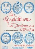 La rvolution dans les Ardennes 1789-1794 : conomie et religion