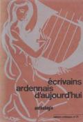 Ecrivains Ardennais d'aujourd'hui, anthologie
