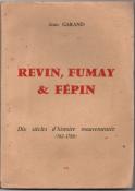 Revin, Fumay et Fépin dix siècles d'histoire mouvementée 762.1789 ,Jean Garand