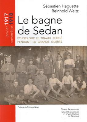 Le Bagne de Sedan, Sébastien Haguette, Reinhold Weitz