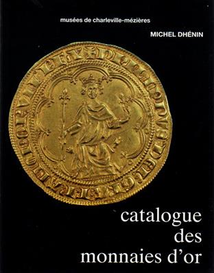 Catalogue des monnaies d'or, Michel Dhénin