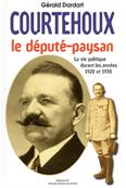 Courtehoux ou la vie politique ardennaise durant l'entre-deux-guerres, Grald Dardart