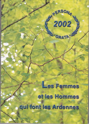 Les Femmes et les Hommes qui font les Ardennes Persona Grata 2002