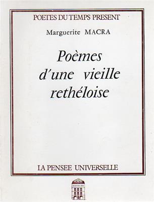 Poèmes d'une vieille rethéloise ,Marguerite Macra