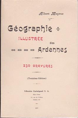 Géographie illustrée des Ardennes , Albert Meyrac