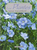 Les plantes nous racontent ... tome 2, Christine Delevoye