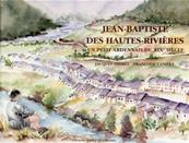 Jean Baptiste des Hautes Rivires, un petit Ardennais du XIX eme sicle, Jacques Theret