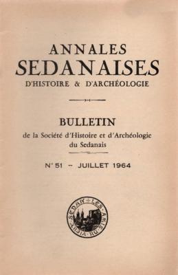 Annales Sedanaises N° 51 ,juillet 1964