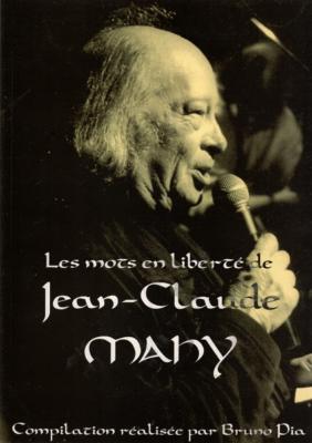 Les mots en liberté de Jean Claude Mahy, Bruno Pia