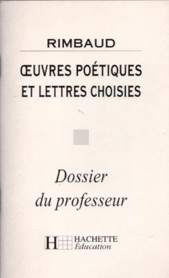 Rimbaud oeuvres poétiques et lettres choisies