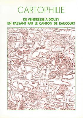 Cartophilie de Vendresse à Douzy en passant par le canton de Raucourt