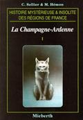 Histoire mystérieuse et insolite des régions de France : la Champagne Ardenne