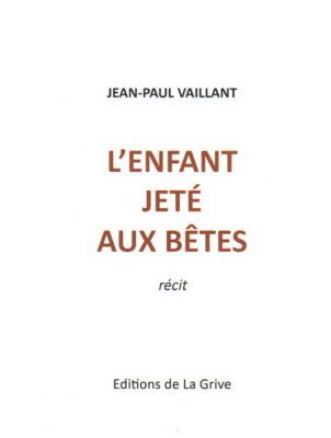 L'enfant jeté aux bêtes, Jean Paul Vaillant