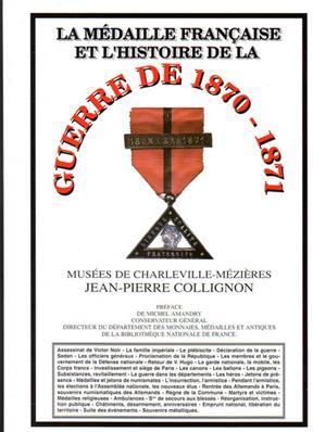 La médaille française et l'histoire de la guerre de 1870.1871