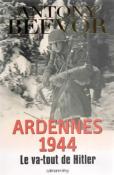 Ardennes 1944, Le va-tout de Hitler, Antony Beevor