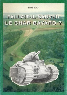 Fallail il sauver le char Bayard ?, René Boly