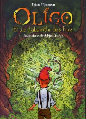 Oligo et le labyrinte des fées, Céline Menoncin